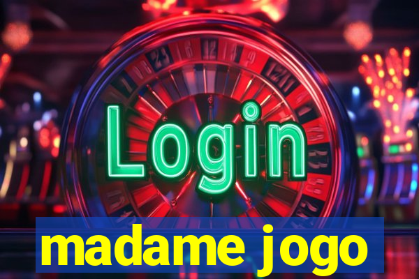 madame jogo