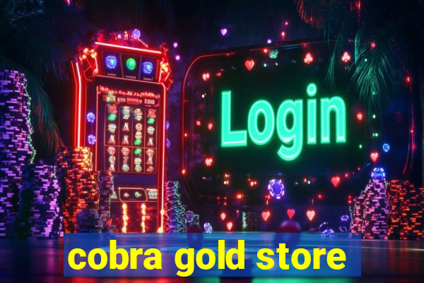 cobra gold store