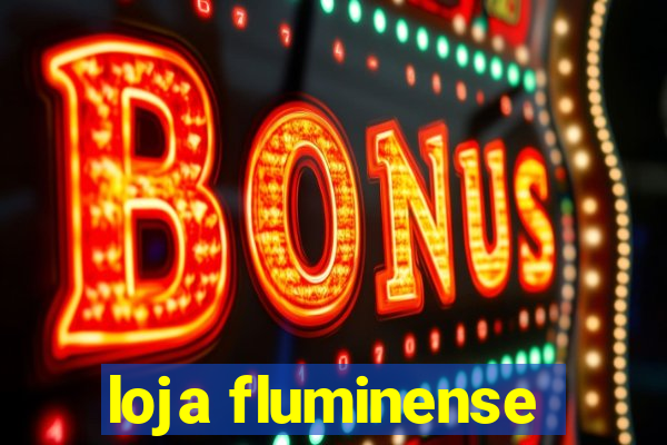 loja fluminense