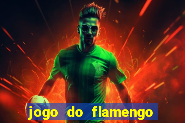 jogo do flamengo rede canais