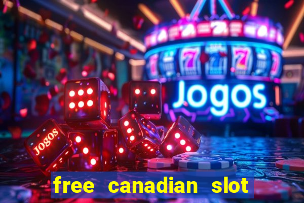 free canadian slot machine games