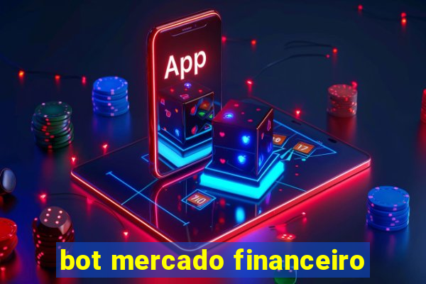 bot mercado financeiro