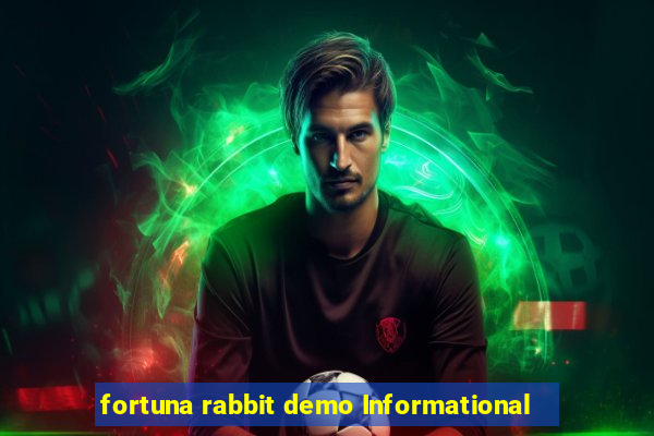 fortuna rabbit demo Informational