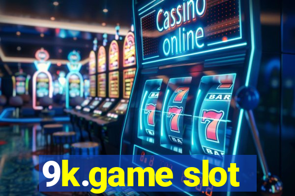 9k.game slot