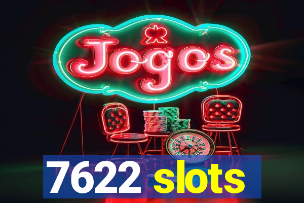 7622 slots