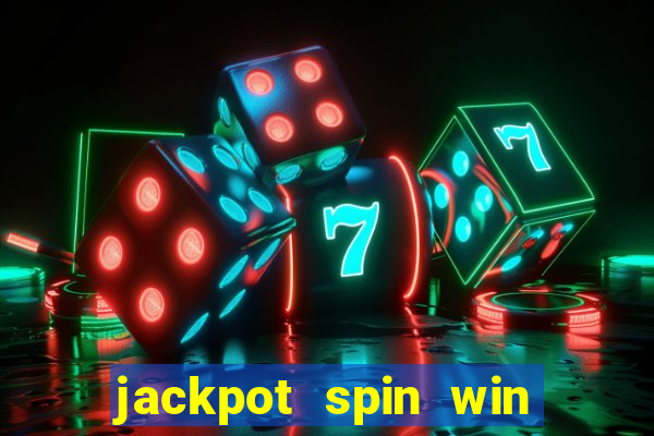 jackpot spin win real money