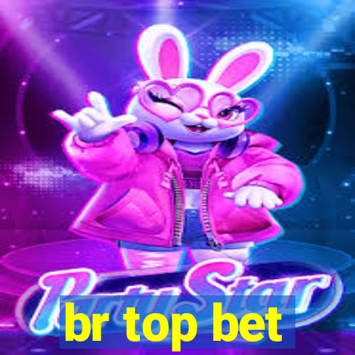 br top bet