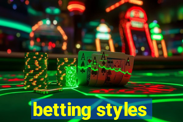 betting styles