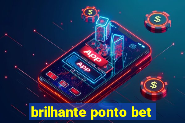 brilhante ponto bet