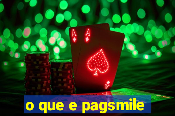 o que e pagsmile