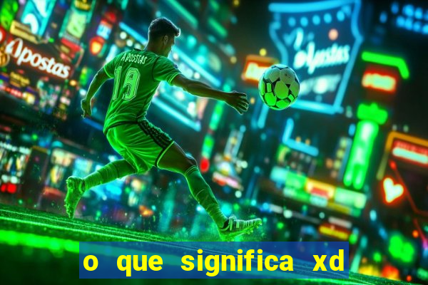 o que significa xd em jogos