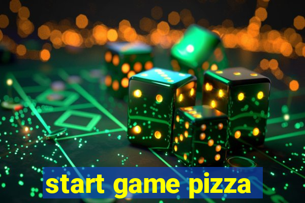 start game pizza