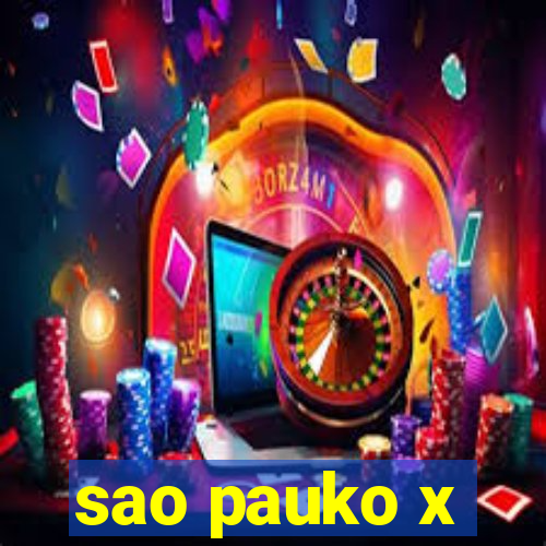 sao pauko x