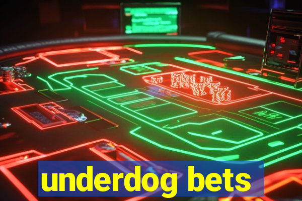 underdog bets