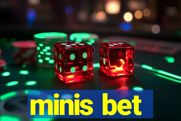 minis bet