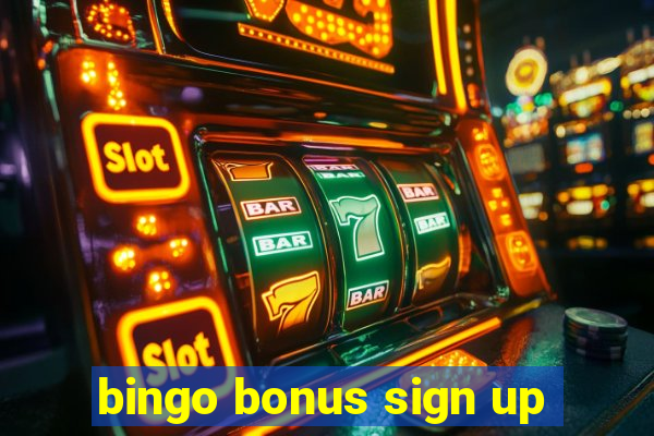 bingo bonus sign up