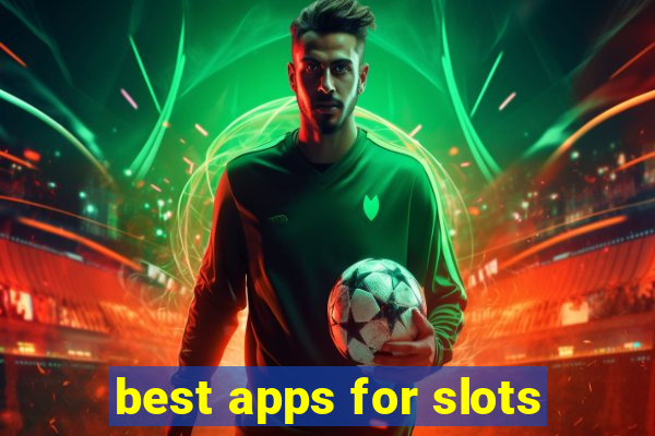 best apps for slots