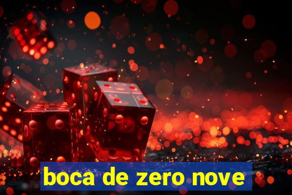 boca de zero nove