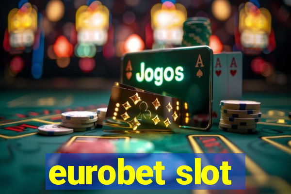 eurobet slot