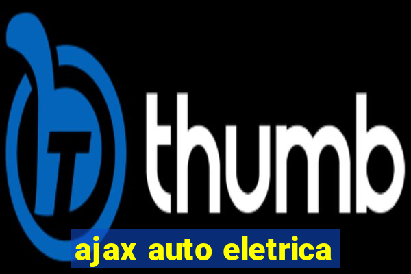 ajax auto eletrica