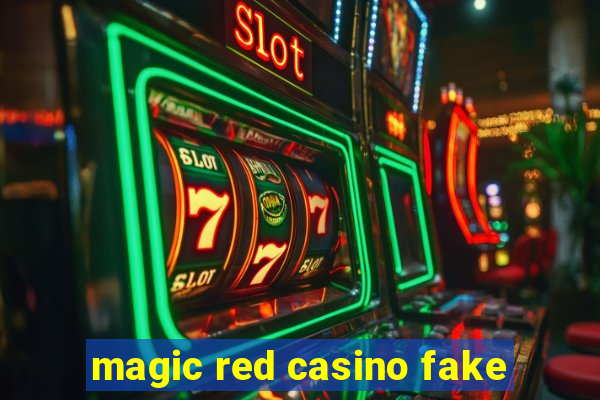 magic red casino fake