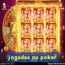 jogadas no poker