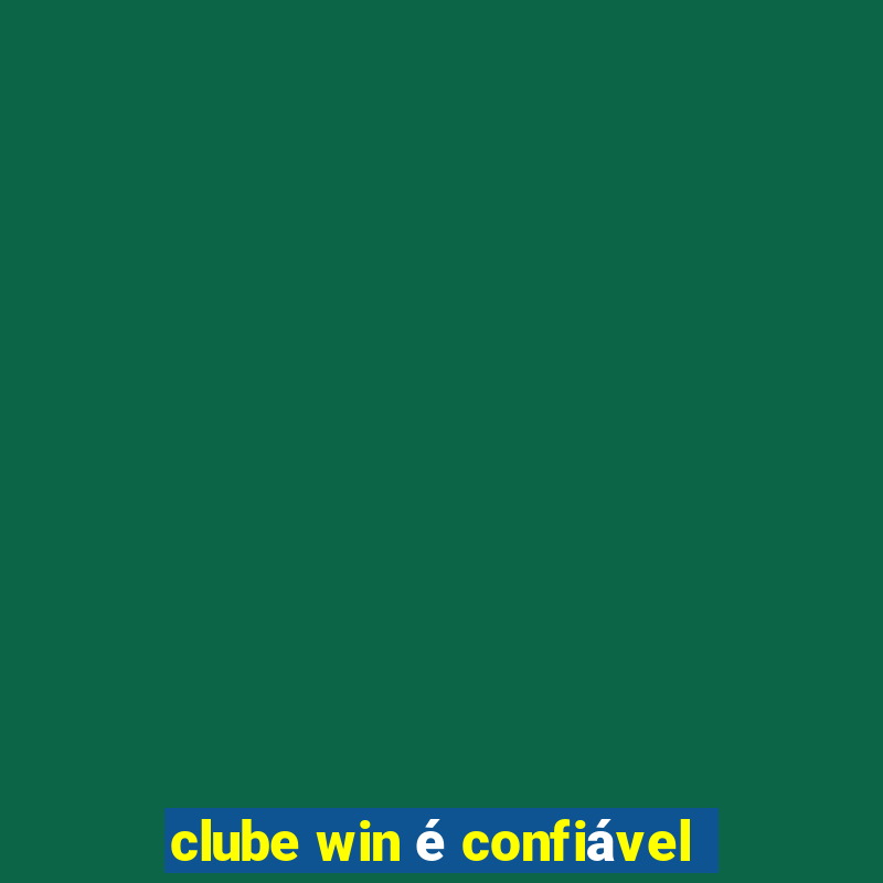 clube win é confiável