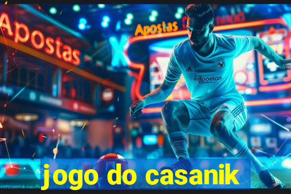 jogo do casanik