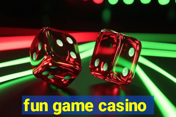 fun game casino