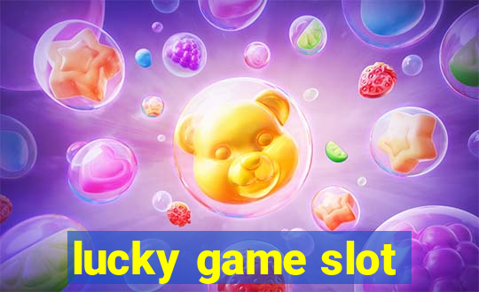 lucky game slot