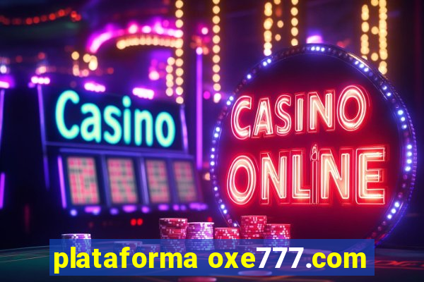 plataforma oxe777.com