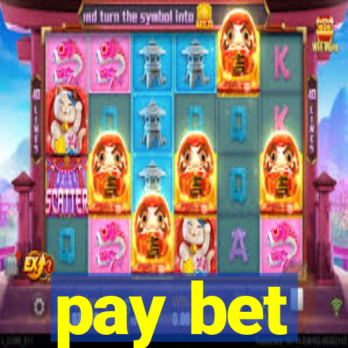 pay bet