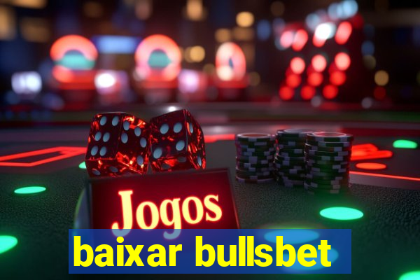 baixar bullsbet