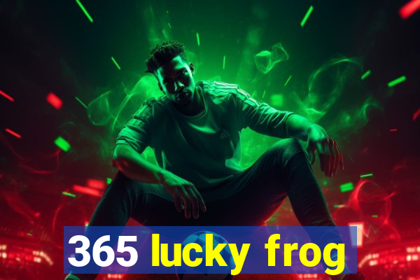 365 lucky frog