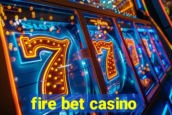 fire bet casino