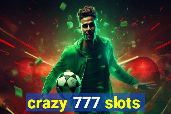 crazy 777 slots