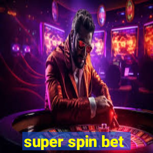 super spin bet