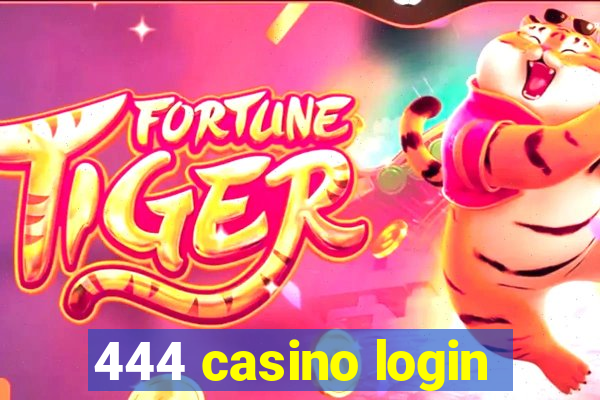 444 casino login