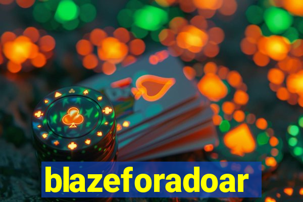 blazeforadoar