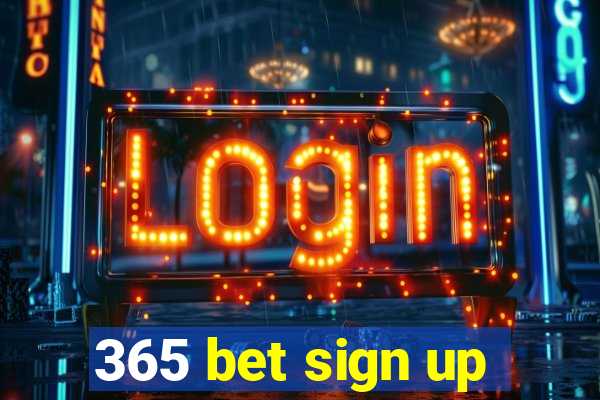 365 bet sign up