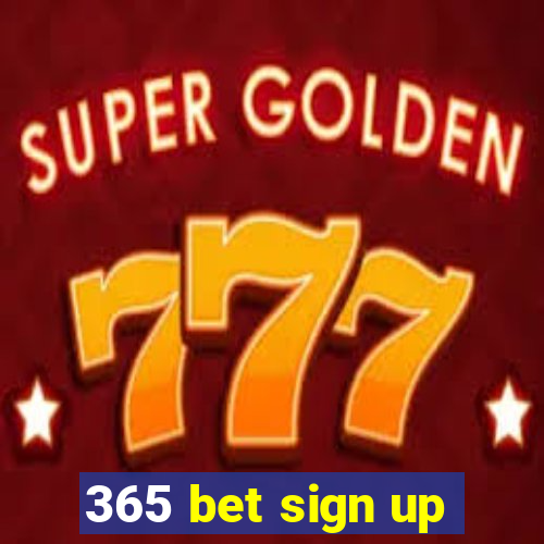 365 bet sign up