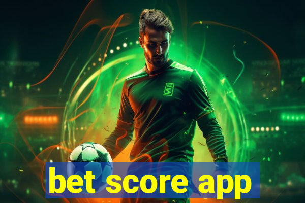 bet score app