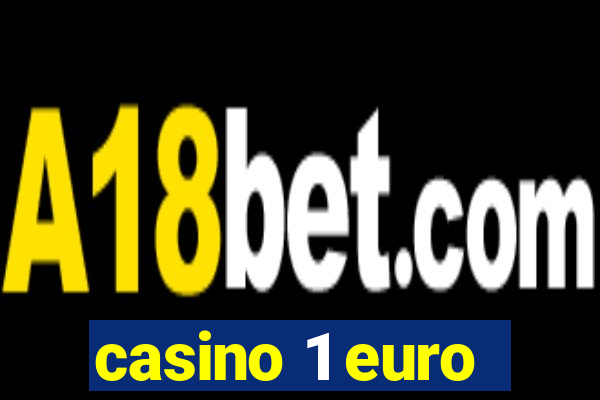 casino 1 euro