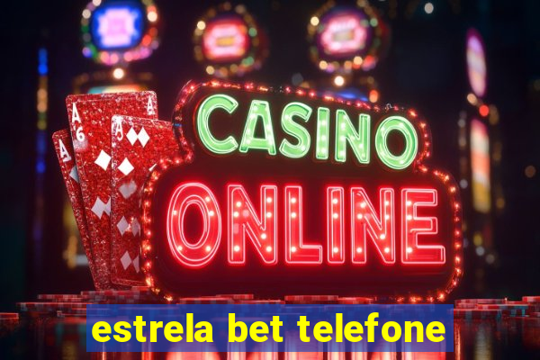 estrela bet telefone