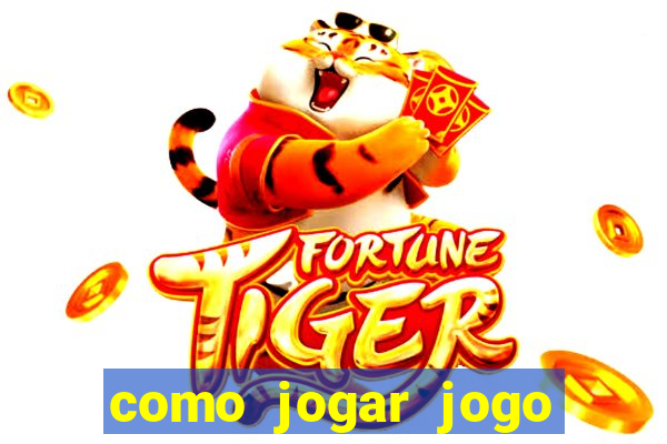 como jogar jogo sem abaixar