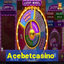 Acebetcasino