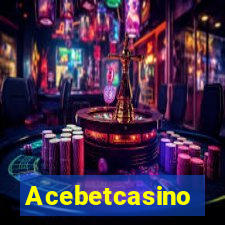 Acebetcasino