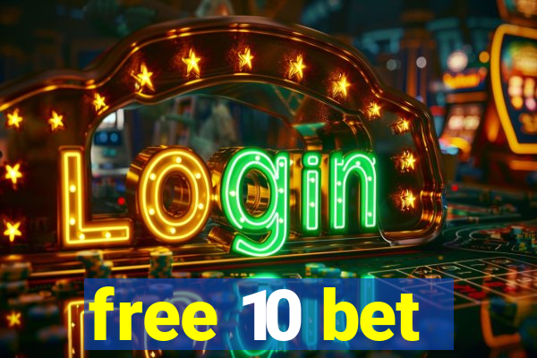 free 10 bet