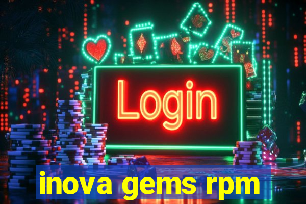 inova gems rpm