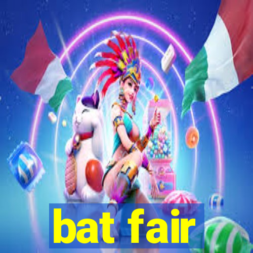 bat fair